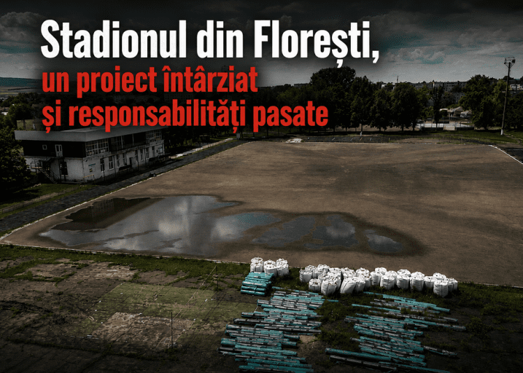INVESTIGAȚIE // Stadionul din Florești, un proiect întârziat și responsabilități pasate